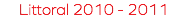 Littoral 2010 - 2011