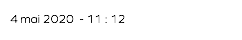 4 mai 2020 - 11 : 12