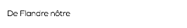 De Flandre nôtre