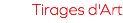 Tirages d'Art